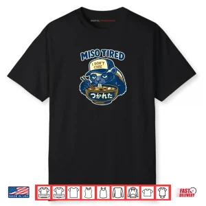 Miso Tired Honey Badger Food Humor Animal Art Shirt