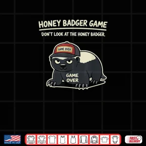 Honey Badger Game Over Shirt 3 Design Honey Badger Game Over Shirt
