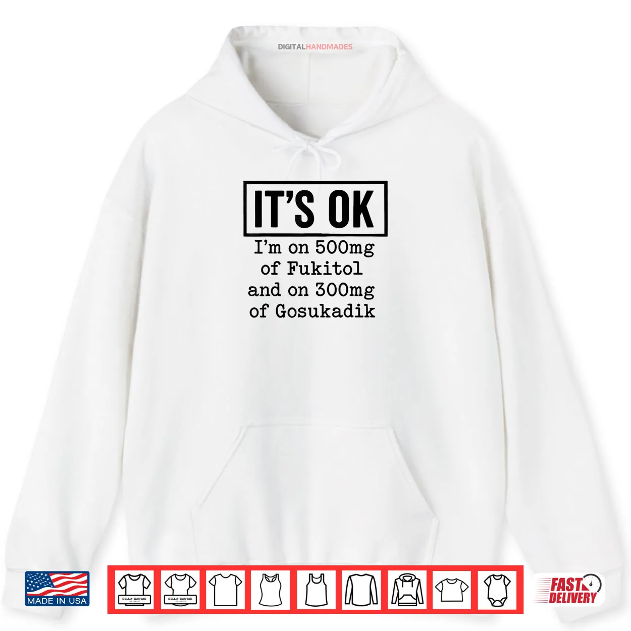 It’s OK I’m On 500mg Of Fukitol And On 300mg Of Gosukadik Shirt It’s OK I’m On 500mg Of Fukitol And On 300mg Of Gosukadik Shirt