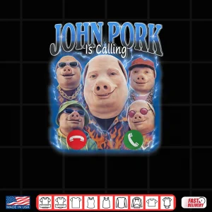 John Pork is Calling Meme Vintage John Pork Bootleg Shirt 3 Design John Pork is Calling Meme Vintage John Pork Bootleg Shirt