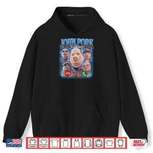 John Pork is Calling Meme Vintage John Pork Bootleg Shirt 2 Hoodie John Pork is Calling Meme Vintage John Pork Bootleg Shirt