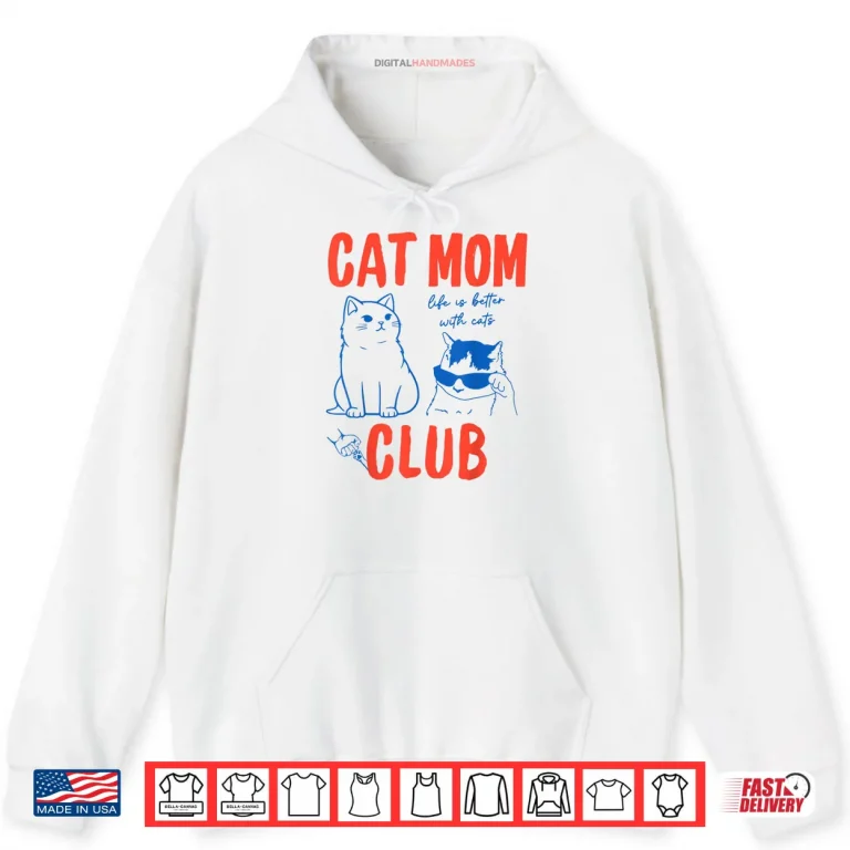 Hoodie Cat Mom Club Funny Cat Meme Mama Grandma Mothers Day Shirt