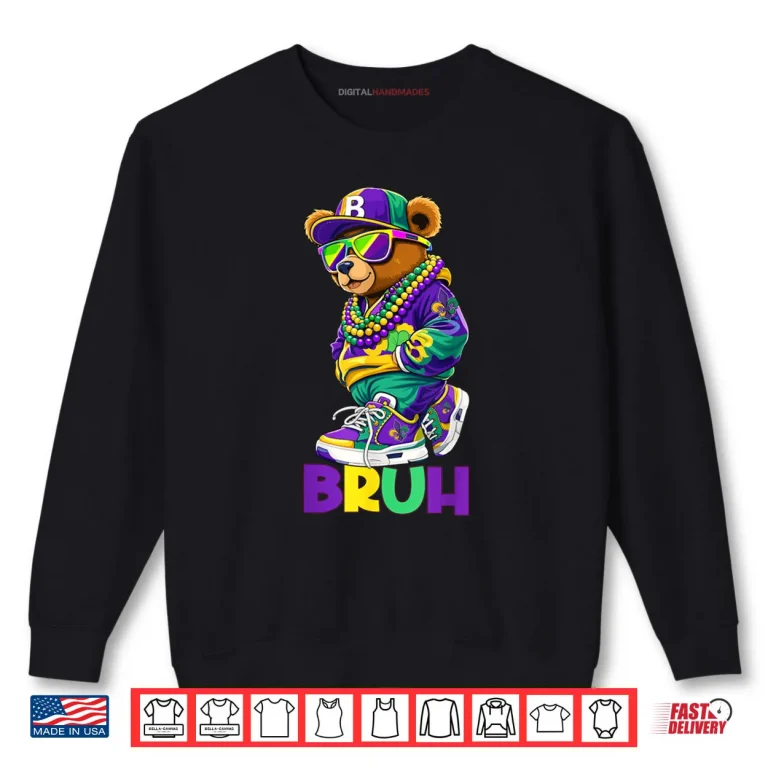 Bruh Meme Hip Hop Teddy Bear Boys Teen NOLA Mardi Gras Shirt 1 Sweatshirt Bruh Meme Hip Hop Teddy Bear Boys Teen NOLA Mardi Gras Shirt