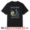 Born to Quest Forced to Clock in Funny Office Fantasy Art Shirt