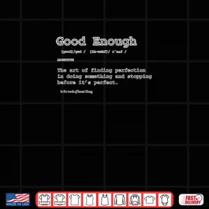 Definition of Good Enough Shirt 3 Design Definition of Good Enough Shirt