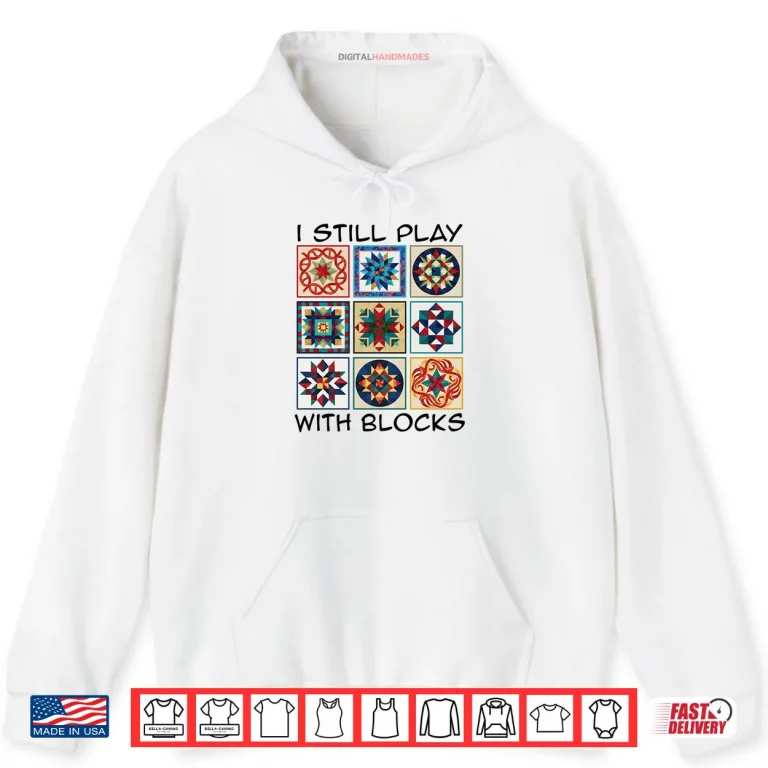 Hoodie Quilting Art Play Blocks Quilt Sewing Quilter Sewer Shirt