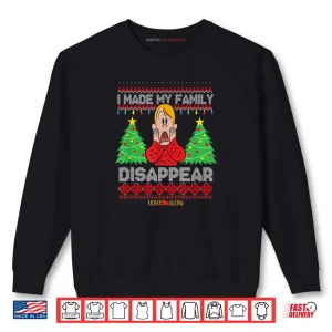 Sweatshirt Home Alone Christmas I Made My Family Disappear Kevin Scream Shirt