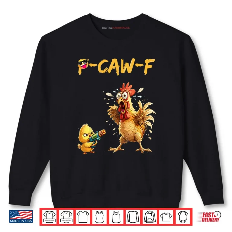 Sweatshirt Funny Rooster Caw F Chicken Shirt