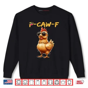 Sweatshirt Cool Chicken Sunglasses Caw F Humor Shirt