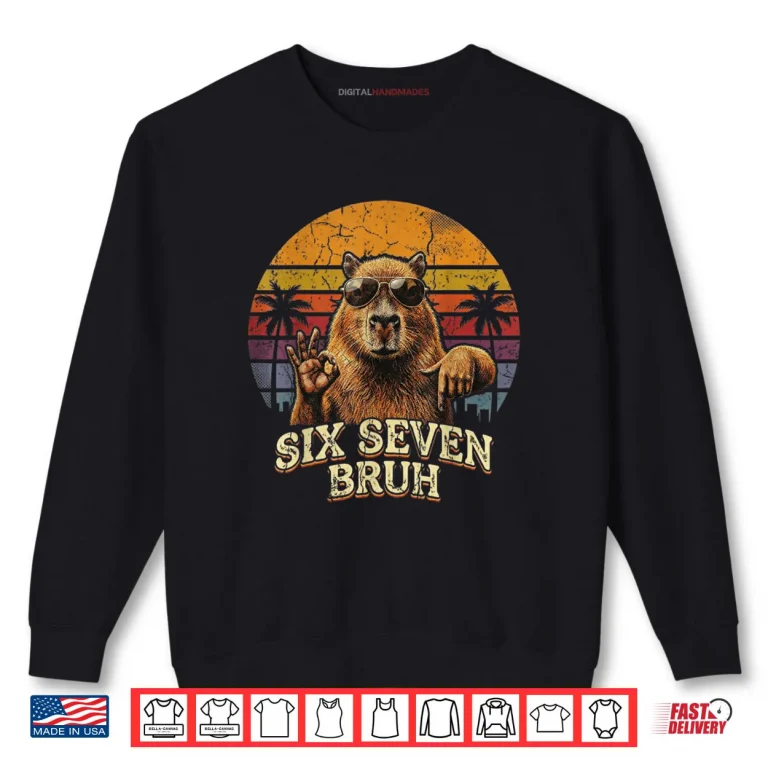 Sweatshirt Six Seven Bruh 67 Capybara Shirt