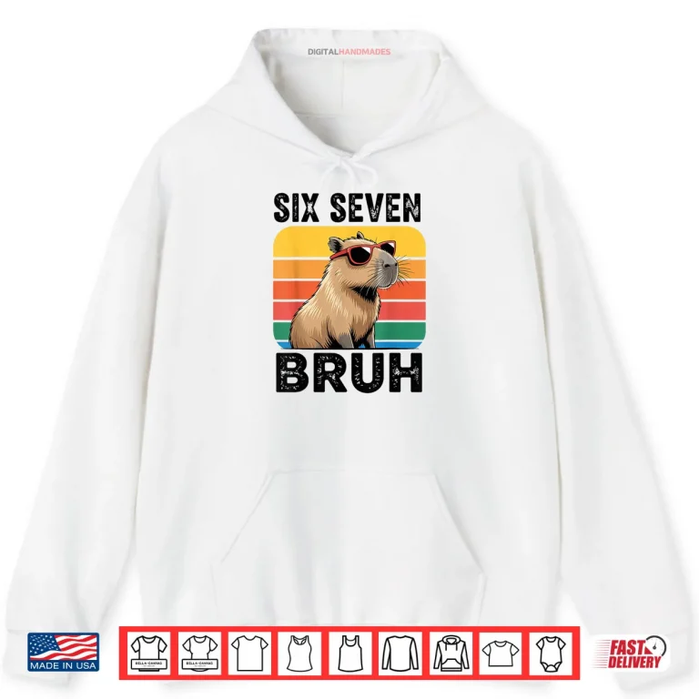Hoodie Six Seven Bruh 67 Capybara Art Shirt