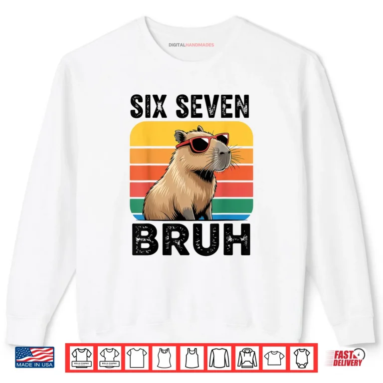 Sweatshirt Six Seven Bruh 67 Capybara Art Shirt