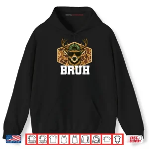 Hoodie Bruh Deer Funny Deer Hunting Camo Hat Youth Teens Kids Slang Shirt