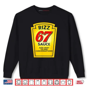Sweatshirt Rizz 67 Sauce Six Seven Parody Trending Internet Memes Shirt