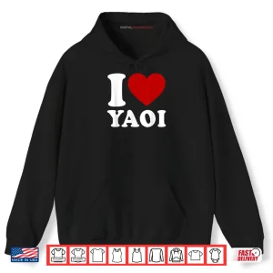 Hoodie I Love Yaoi Shirt