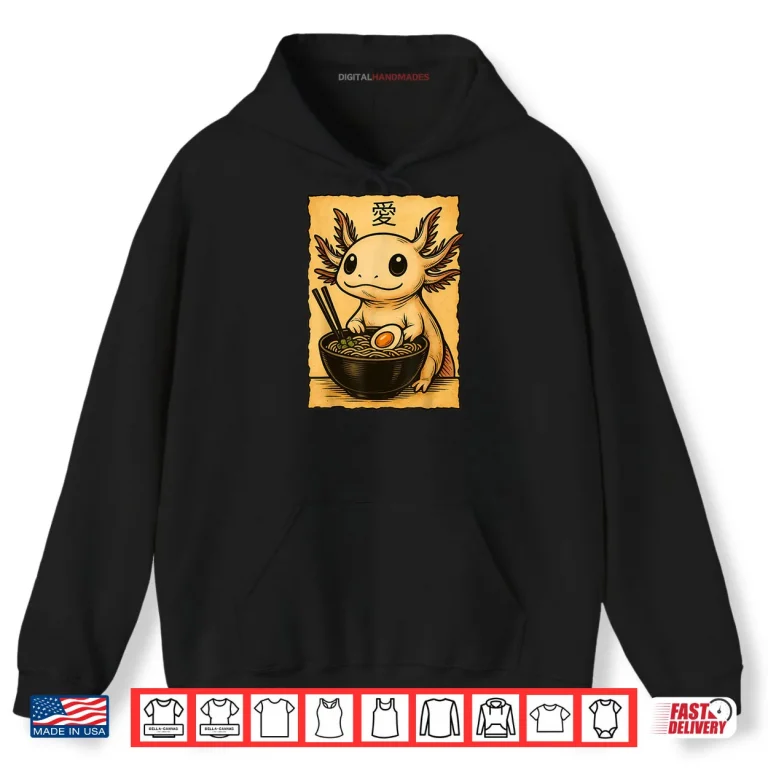 Hoodie Axolotl Ramen Tee Japanese Kawaii Anime Axolotl Shirt