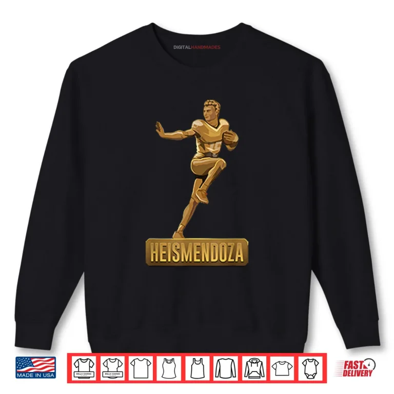 Sweatshirt Heismendoza Fernando Mendoza Heisman Trophy Shirt