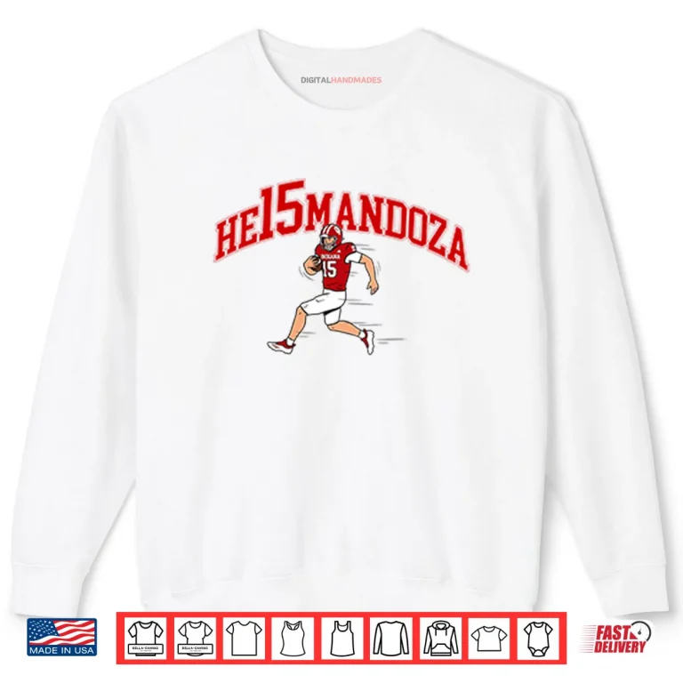 Sweatshirt Fernando Mendoza He15mandoza Heisman Shirt