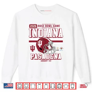 Sweatshirt 2026 Rose Bowl Game Indiana Pasadena Shirt