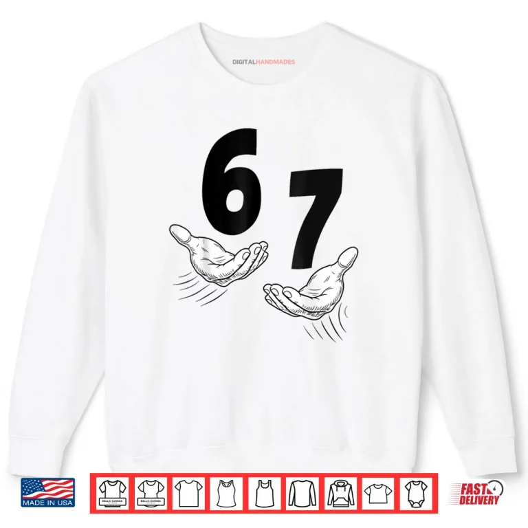 Sweatshirt Six Seven 67 Hands 6 7 Kids 67 Teen Boys 6 7 Meme Shirt