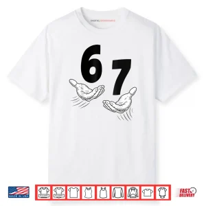 Six Seven 67 Hands 6 7 Kids 67 Teen Boys 6 7 Meme Shirt