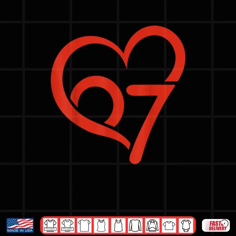 Design Valentines Day 67 Meme 67th Birthday 6 7 Valentine Heart Shirt 1