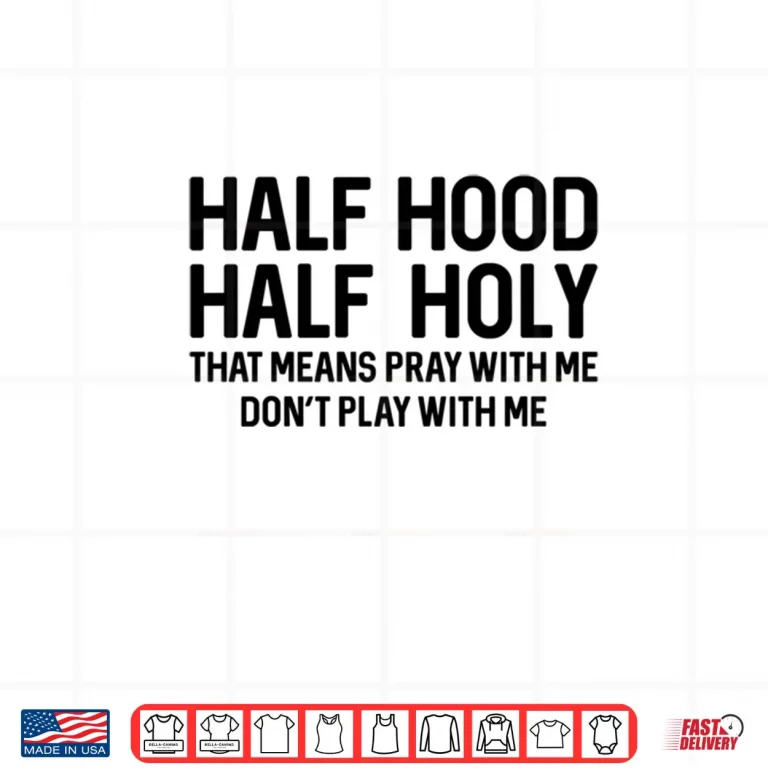 Design Half Hood Half Holy Pray With Me Christian Shirt