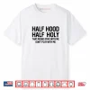 Half Hood Half Holy Pray With Me Christian Shirt