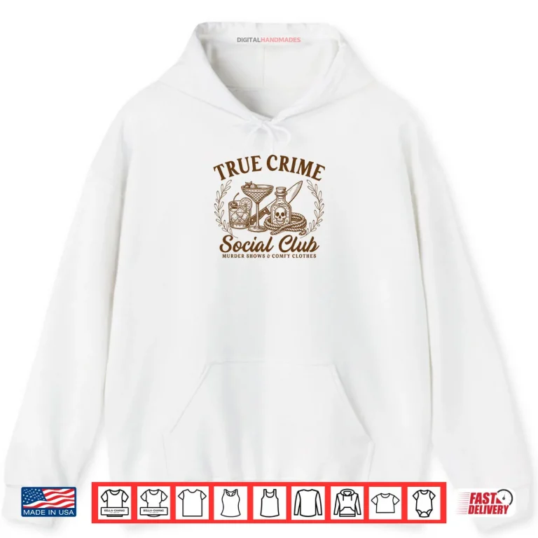 Hoodie True Crime Fan Social Club Serial Killer Murder Podcast Shirt