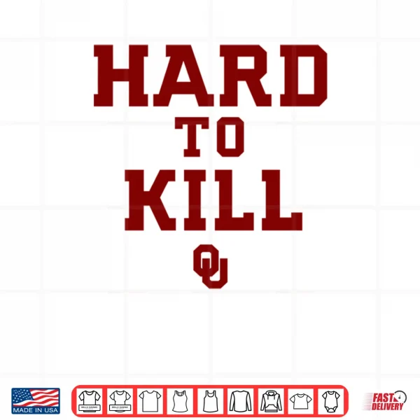 Design Oklahoma Hard To Kill Shirt