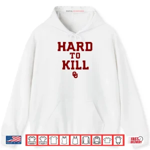 Hoodie Oklahoma Hard To Kill Shirt