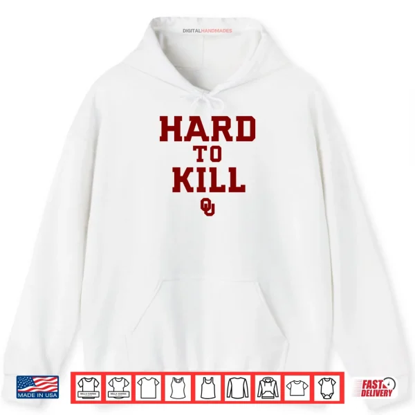 Hoodie Oklahoma Hard To Kill Shirt