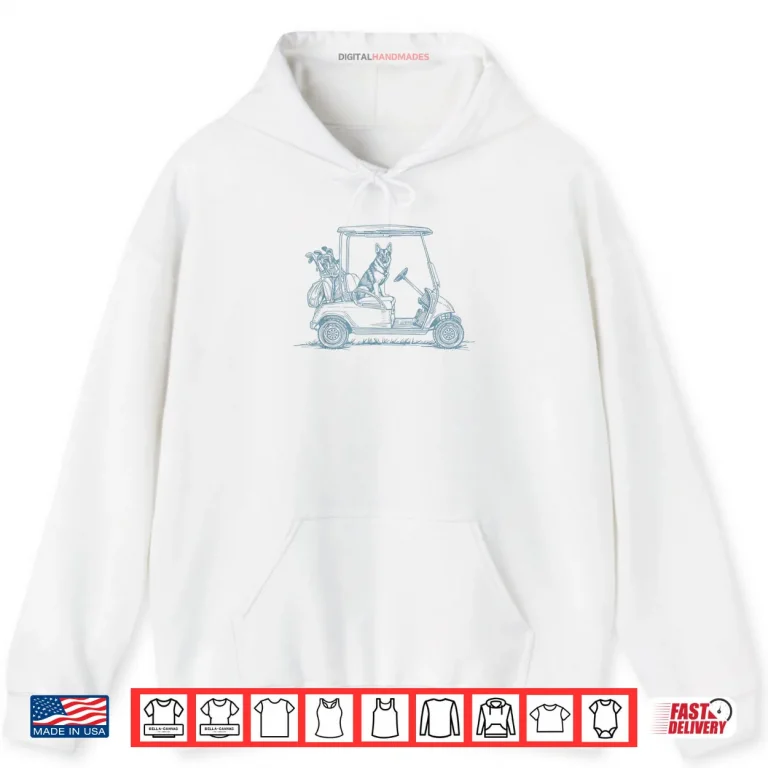 Hoodie German Shepherd Dad Golf Car Golfing Golfer Sport Game Day Shirt