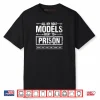 All My Role Models Went To Prison For Faith Humor Events Shirt