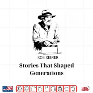 Design Rob Reiner Stories That Shaped Generations Shirt