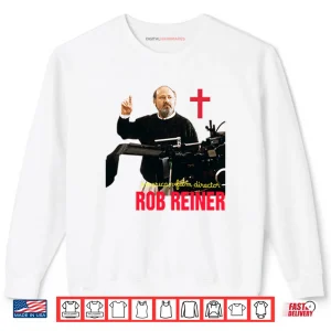 Sweatshirt RIP Rob Reiner American Film Director Shirt