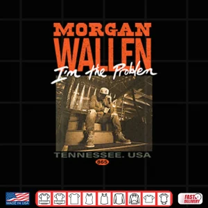 Design Morgan Wallen Im The Problem Tennessee USA Shirt
