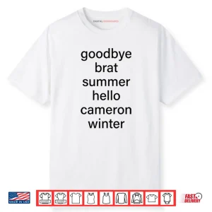Goodbye Brat Summer Hello Cameron Winter Shirt