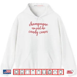 Hoodie Champagne And Candy Canes Christmas Shirt