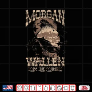 Design Official Morgan Wallen Long Live Cowgirls Shirt