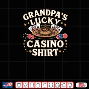 Design Grandpa Lucky Casino Gambling Roulette Chips Dice Slot Shirt