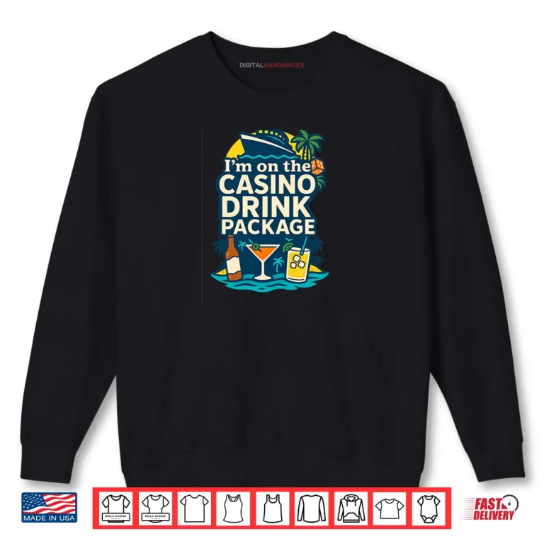 Sweatshirt Casino Drink Package Shirt