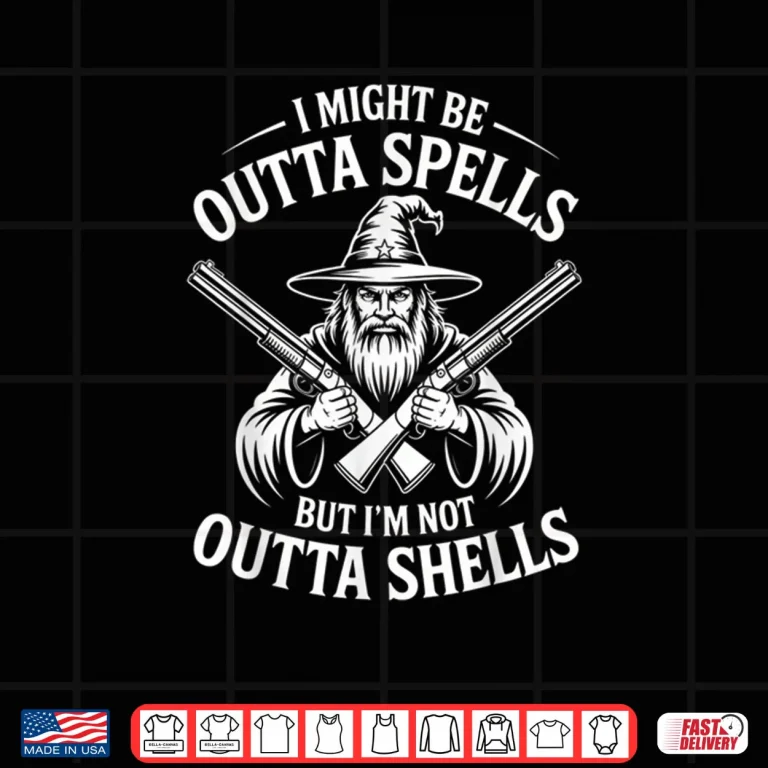 Design I Might Be Outta Spells But Not Shells Wizard Hunter Shirt