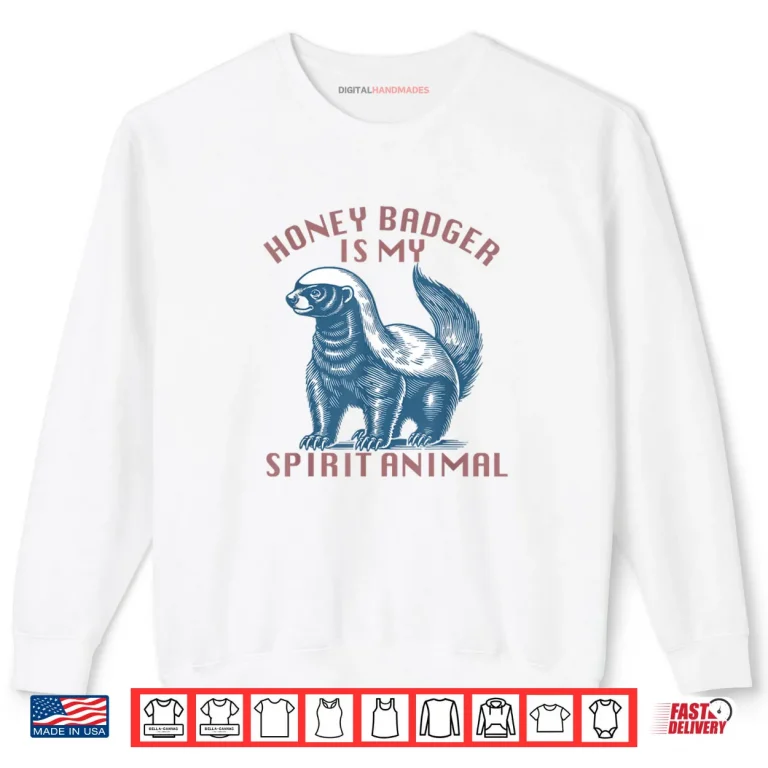 Sweatshirt Honey Badger is My Spirit Honey Badger Vintage Shirt