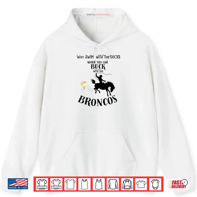 Hoodie Bronco Drivers Bucking Ducks Shirt