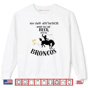 Bronco Driver's Bucking Ducks Shirt 1 Sweatshirt Bronco Drivers Bucking Ducks Shirt
