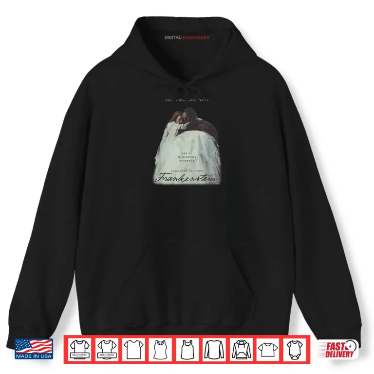 Hoodie Frankenstein Let Us Be Monsters Together Shirt