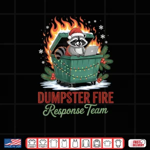 Dumpster Fire Response Team Leader Christmas Shirt 3 Design Dumpster Fire Response Team Leader Christmas Shirt