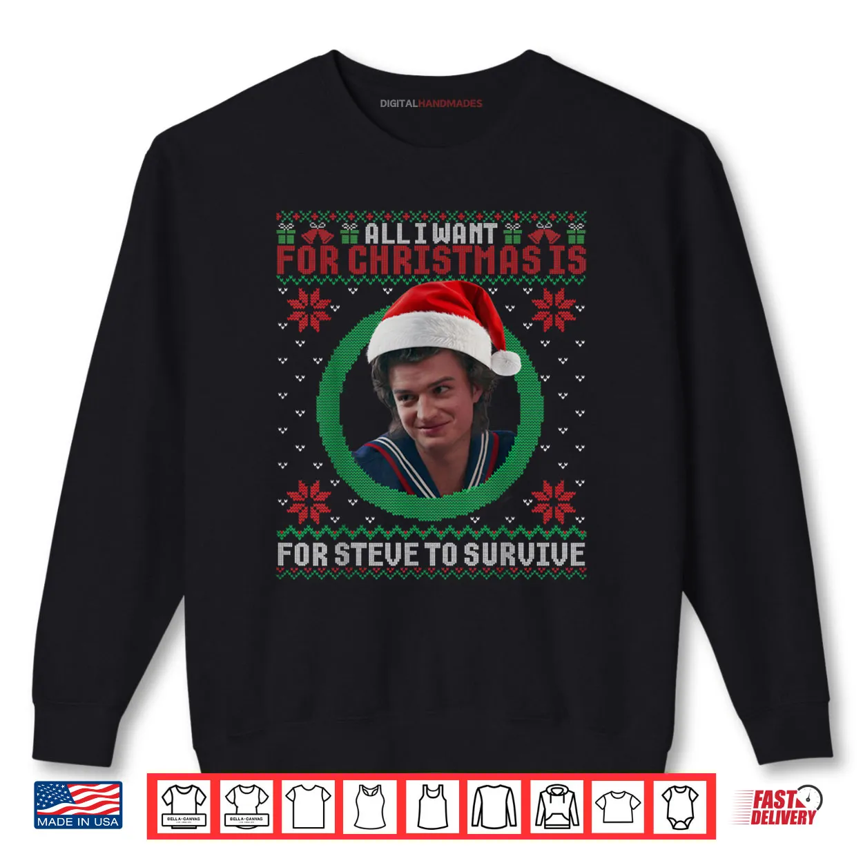 All I Want for Christmas is Steve to Survive Ugly Sweater Shirt All I Want for Christmas is Steve to Survive Ugly Sweater Shirt