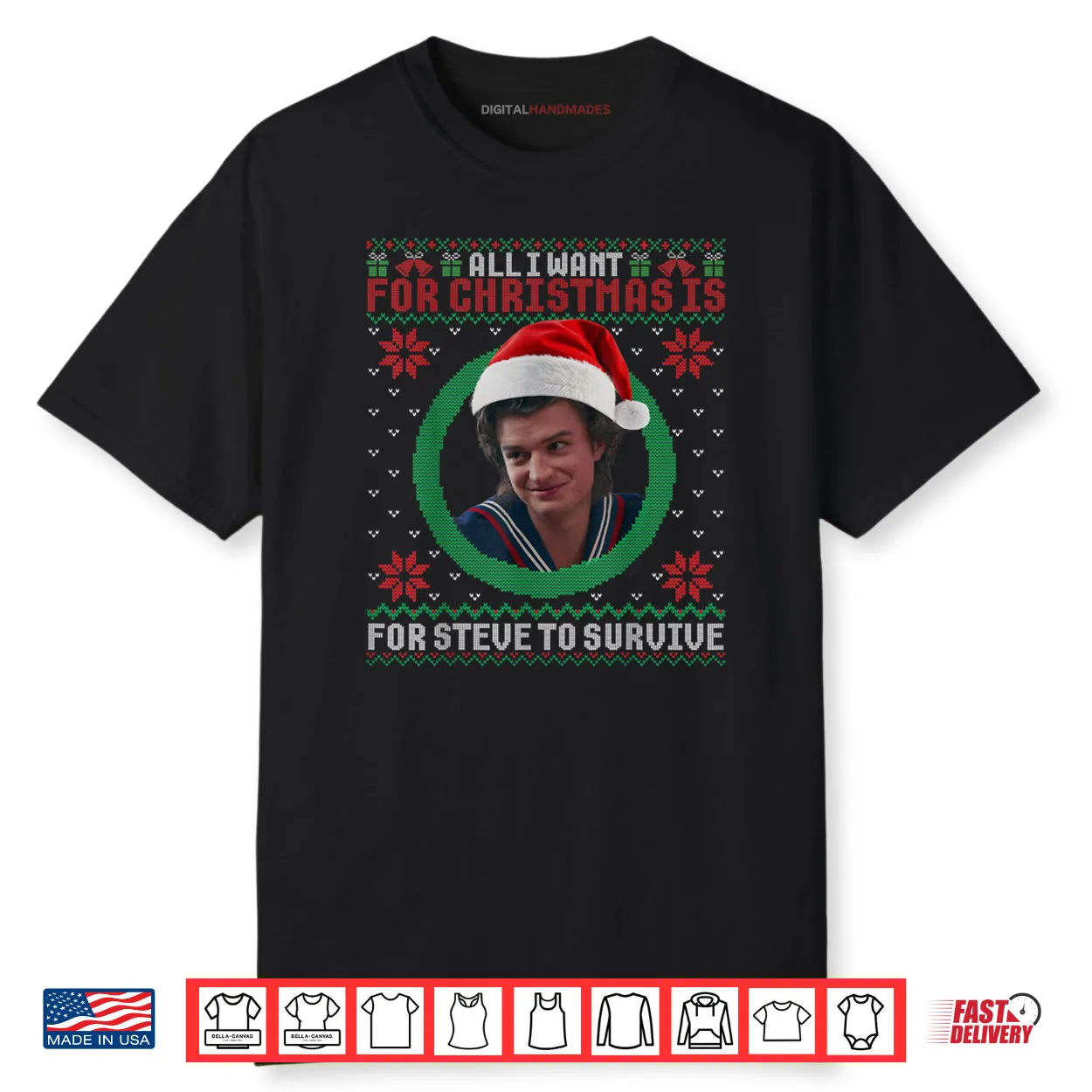 All I Want for Christmas is Steve to Survive Ugly Sweater Shirt All I Want for Christmas is Steve to Survive Ugly Sweater Shirt